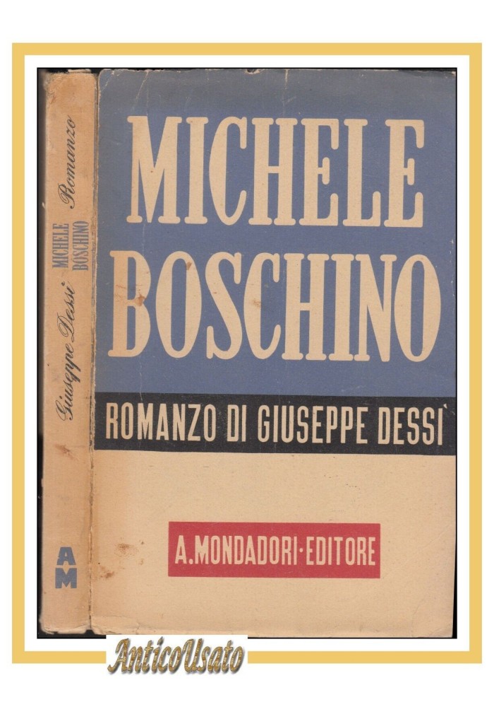 MICHELE BOSCHINO romanzo di Giuseppe Dessì 1942 Mondadori lo specchio I edizione