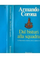 DAL BISTURI ALLA  SQUADRA di Armando Corona 1987 Bompiani Libro massoneria