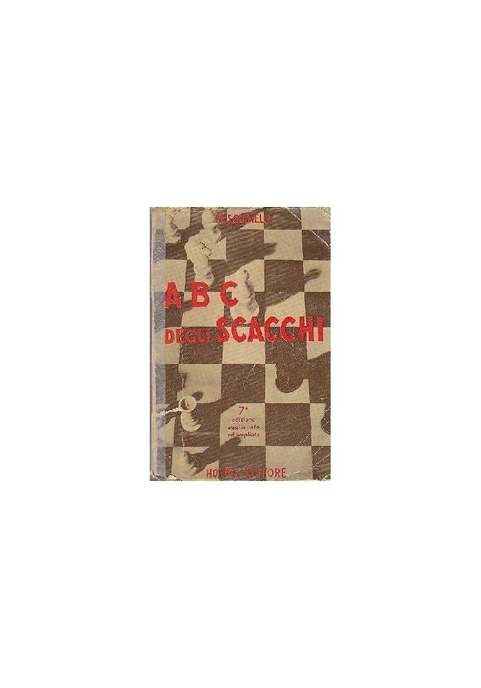 Abc Del Gioco Degli Scacchi di Pasquinelli 1952 Hoepli libro chess