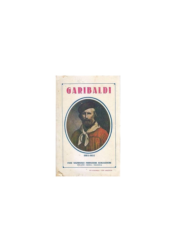 Garibaldi 1882 1932 Marcellina Cappelli Bajocco Ente Forniture Scolastiche libro