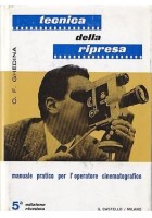Tecnica Della Ripresa di Oscar Ghedina 1965 cinema foto libro manuale castello