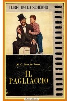 IL PAGLIACCIO di Caro de Rosas  1954 Edizioni S.A.S. Serie i libri dello schermo