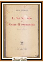 LE SEI STORIELLE E GENTE DI CONOSCENZA Bruno Cicognani 1942 Garzanti libro