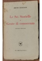 LE SEI STORIELLE E GENTE DI CONOSCENZA Bruno Cicognani 1942 Garzanti libro