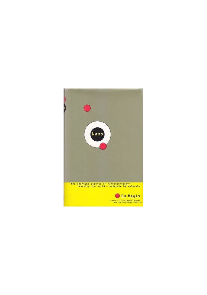 Nano by Ed Regis 1997 Little Brown and Company editore libro inglese di fisica