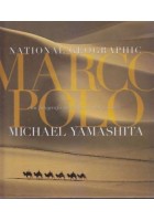 Marco Polo di Michael Yamashita fotografo sulle tracce del passato 2002 libro
