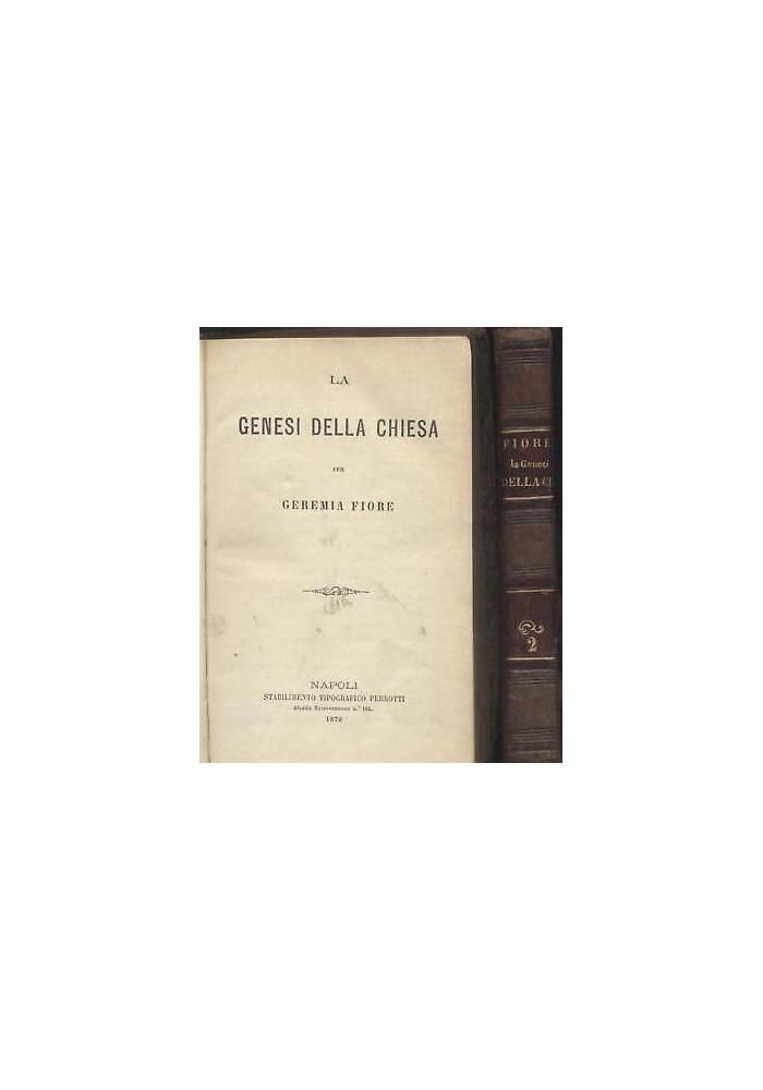 La Genesi Della Chiesa di Geremia Fiore 2 Volumi 1879 Perrotti libro antico