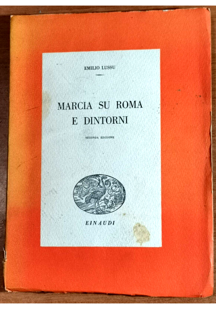 MARCIA SU ROMA E DINTORNI di Emilio Lussu 1945 Einaudi II edizione libro