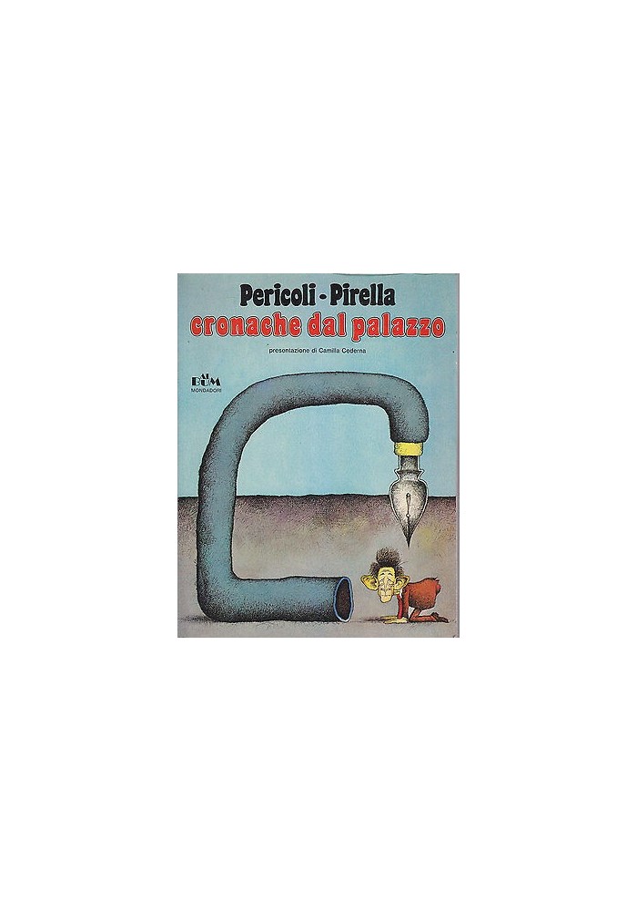 Cronache Dal Palazzo di Pericoli Pirella 1979 Mondadori I edizione libro Satira