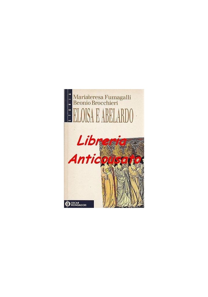 Eloisa E Abelardo Parole Al Posto di Cose Fumagalli Brocchieri libro Mondadori