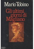 Gli Ultimi Giorni Di Magliano Mario Tobino 1982 I edizione Mondadori libro