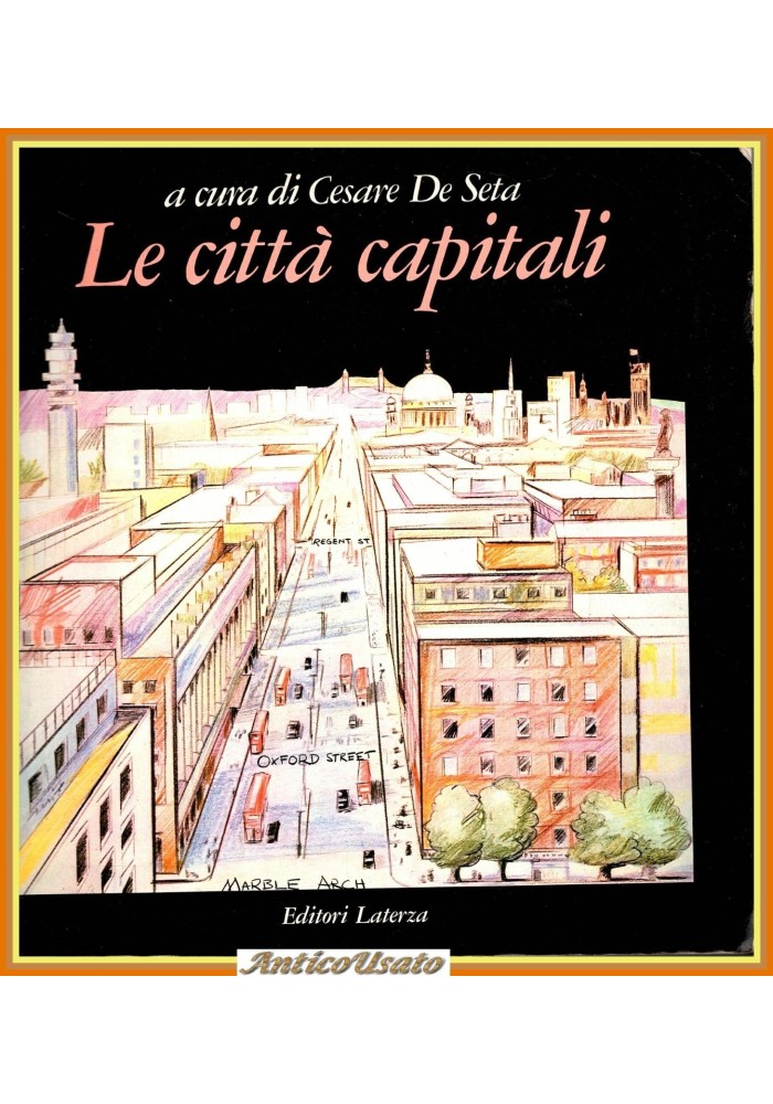 LE CITTÀ CAPITALI di Cesare De Seta 1985 Laterza Libro grandi opere