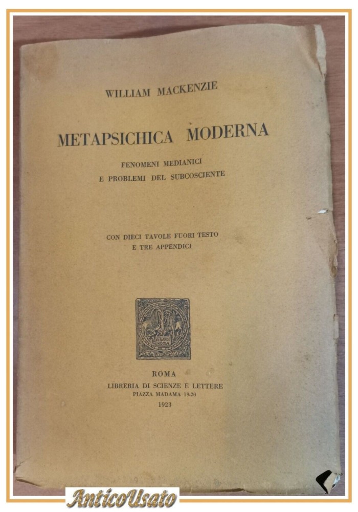 METAPSICHICA MODERNA Fenomeni medianici di William Mackenzie 1923 Libro magia