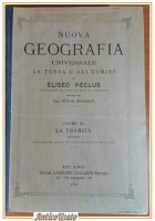 LA FRANCIA di Eliseo Reclus 1892 Libro Antico Illustrato Geografia Vallardi