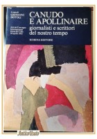 CANUDO E APOLLINAIRE giornalisti scrittori del nostro tempo Convegno 1984 libr0