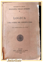 LOGICA COME SCIENZA DEL CONCETTO PURO di Benedetto Croce 1928 Laterza Libro