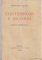 Confessioni E Ricordi Firenze Granducale di Ferdinando Martini 1922 Bemporad