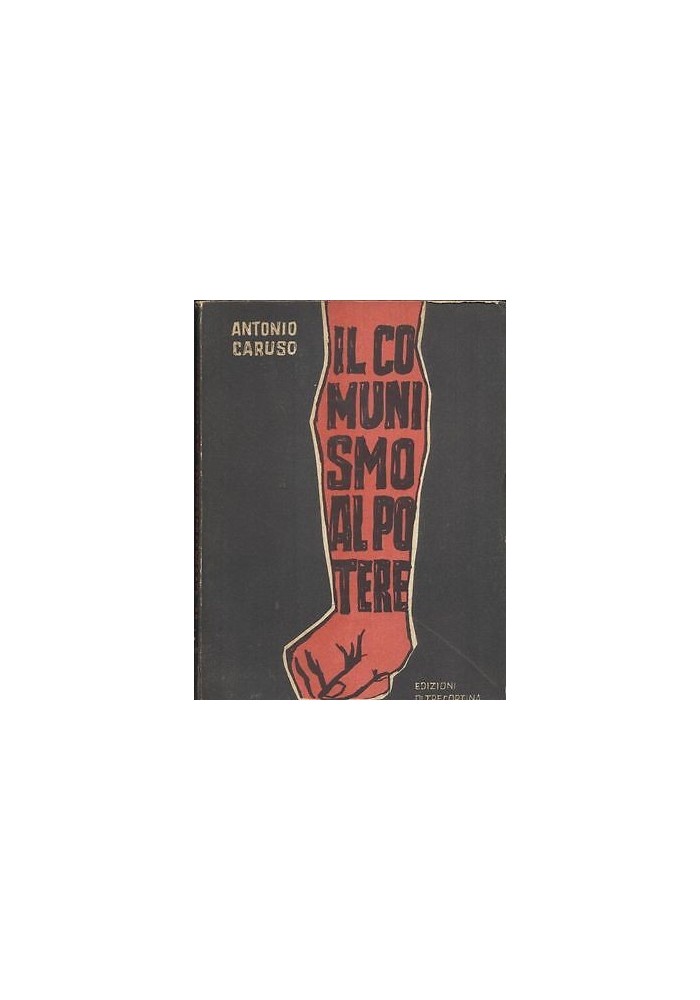 Il Comunismo Al Potere di Antonio Caruso 1964 Oltrecortina libro politica