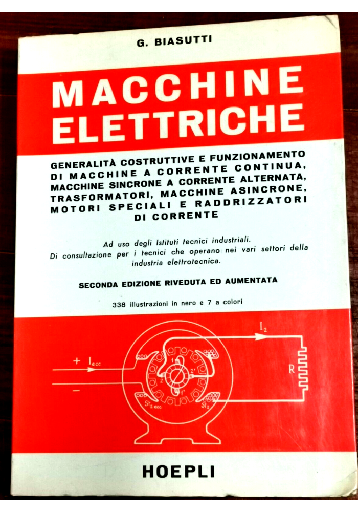 MACCHINE ELETTRICHE di Giuseppe Biasutti 1971 Hoepli libro manuale elettronica