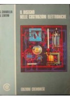 IL DISEGNO NELLE COSTRUZIONI ELETTRONICHE di Chiarella e Lentini 1984 Cremonese