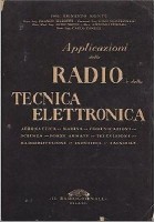 Applicazioni Della Radio E Tecnica Elettronica di Montù 1949 Libro radiotecnica