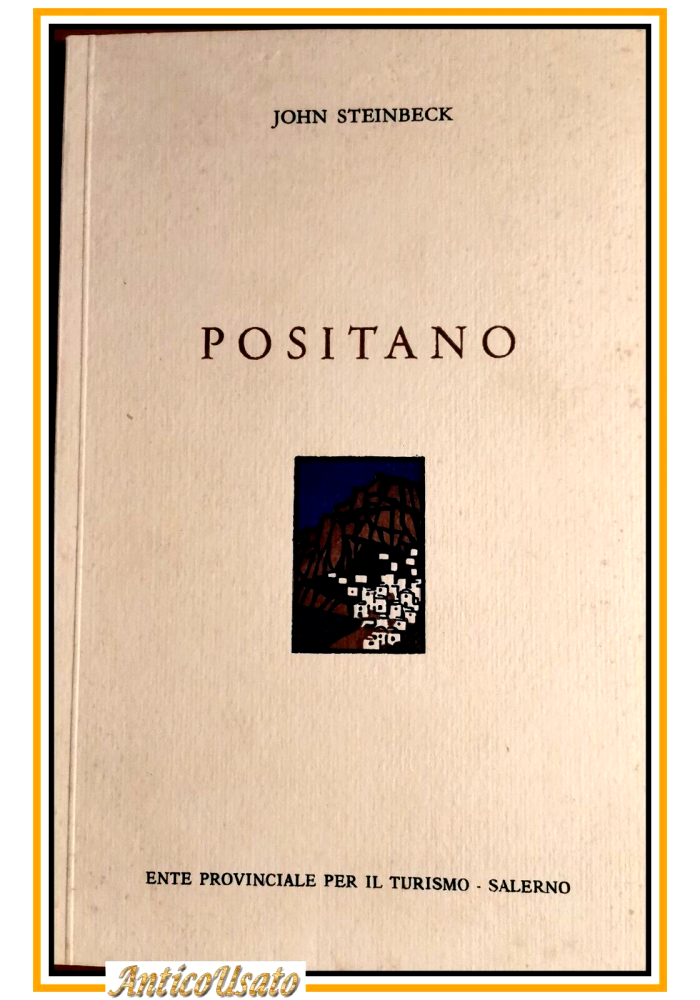 POSITANO di John Steinbeck 1985 De Luca Libro ente Provinciale Turismo Salerno
