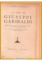 LA VITA DI GIUSEPPE GARIBALDI Gustavo Sacerdote 1933 Rizzoli Libro biografia