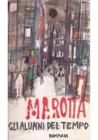Gli Alunni Del Tempo di Giuseppe Marotta 1960 Bompiani III edizione