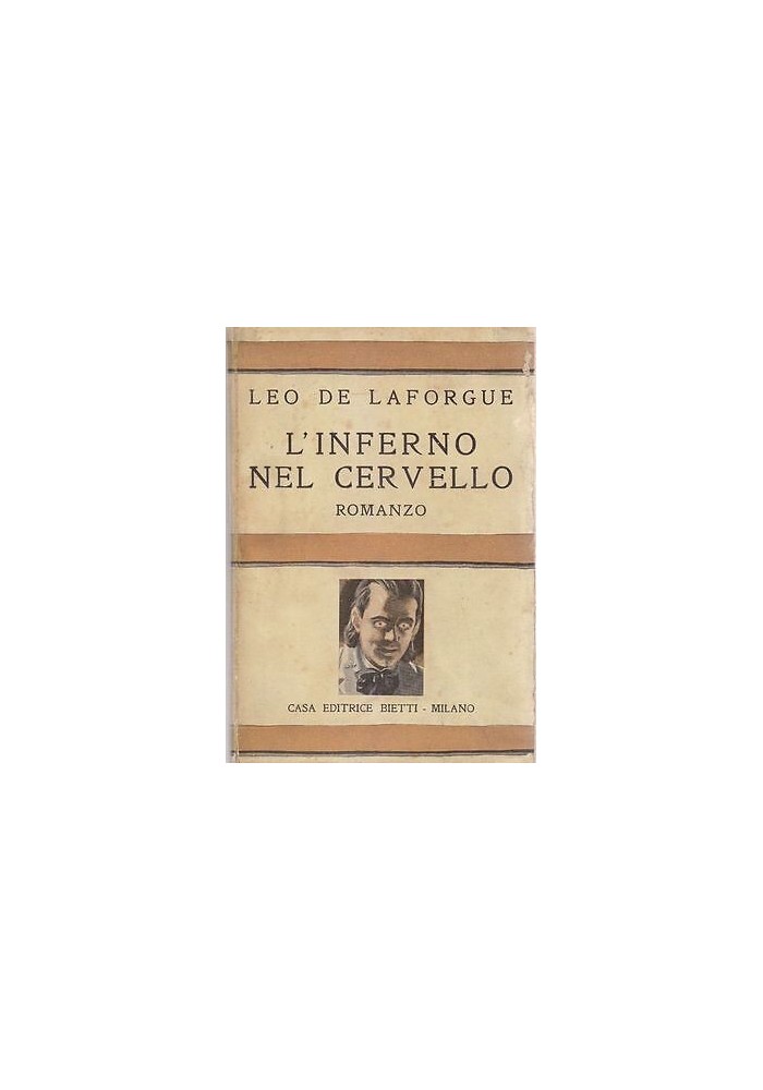 L'Inferno Del Cervello di Leo De Laforgue 1933 Bietti libro romanzo Van Gogh