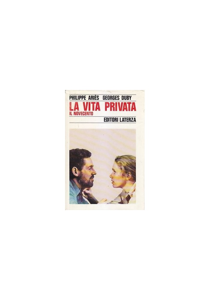 La Vita Privata Il Novecento di Philippe Aries Georges Duby 1988 Laterza libro