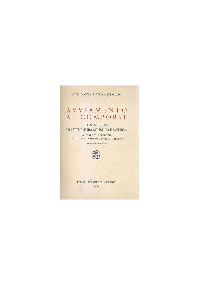 Avviamento Al Comporre di Aldo D'Asdia e Pietro Mazzamuto 1959 Le Monnier Libro