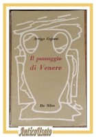 IL PASSAGGIO DI VENERE di Arrigo Cajumi 1948 de Silva I edizione libro romanzo