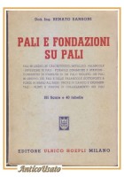 PALI E FONDAZIONI SU PALI di Renato Sansoni 1955 Hoepli libro ingegneria manuale