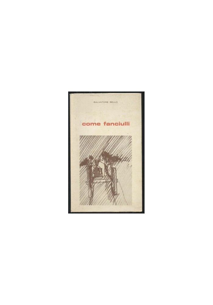 Come Fanciulli Di Salvatore Bello 1965 galatina Libro Dedica Autografa Autore