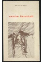 Come Fanciulli Di Salvatore Bello 1965 galatina Libro Dedica Autografa Autore
