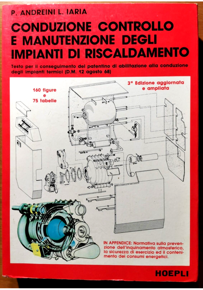 CONDUZIONE CONTROLLO E MANUTENZIONE DEGLI IMPIANTI DI RISCALDAMENTO libro Hoepli
