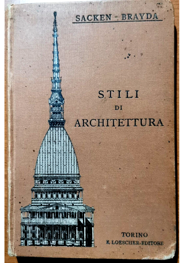 STILI DI ARCHITETTURA Von Sacken - Brayda 1896 Loescher libro antico manuale