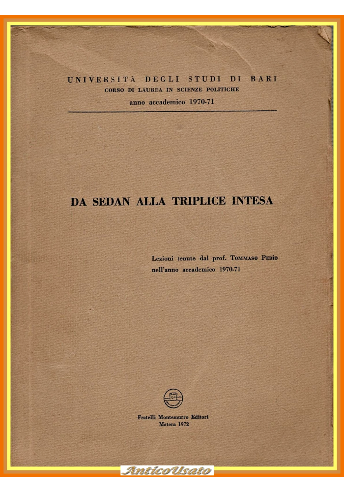 DA SEDAN ALLA TRIPLICE INTESA Lezioni tenute da Tommaso Pedio 1970 Libro bari