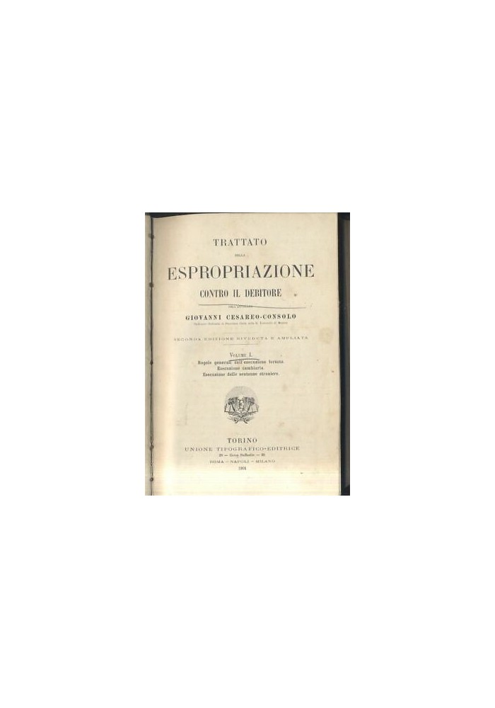 Trattato Espropriazione Contro Debitore 4 Volum Cesareo Consolo 1904 UTET Libri
