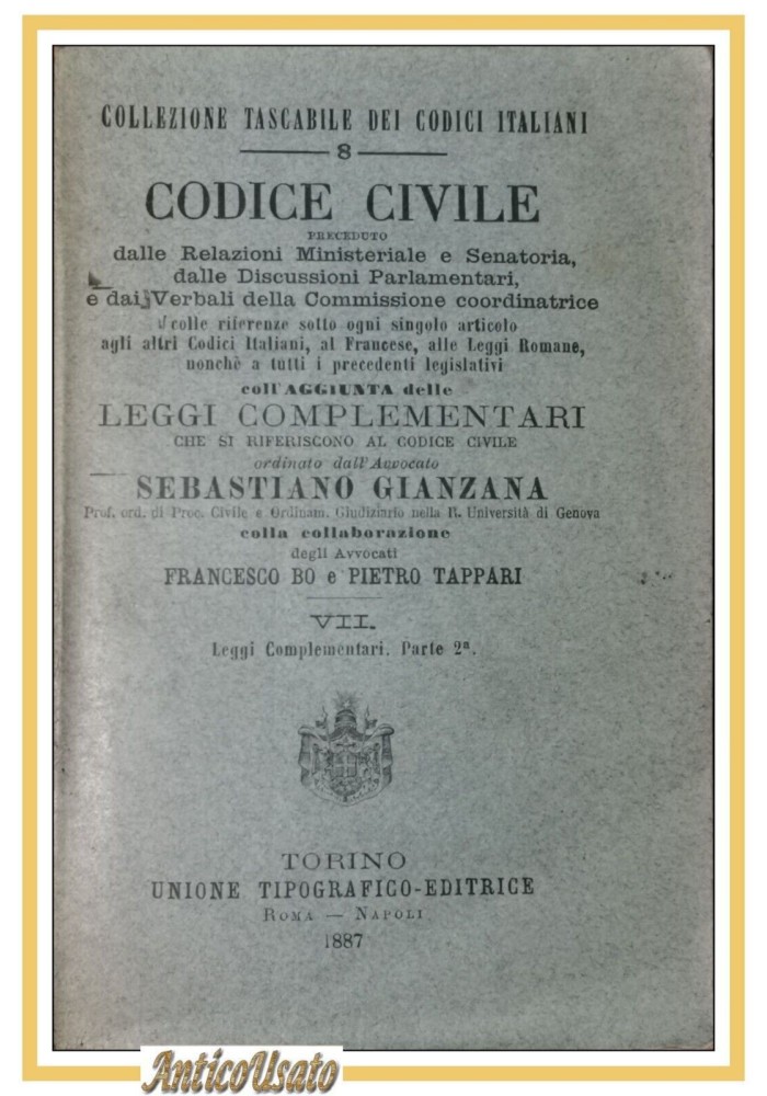 CODICE CIVILE CON LEGGI COMPLEMENTARI volume VII di Gianziana 1887 Libro Antico