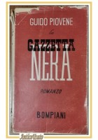 LA GAZZETTA NERA romanzo di Guido Piovene 1943 Bompiani prima edizione