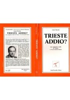 TRIESTE ADDIO ? di Gianni Marchio 1984 Reverdito Libro UNA COMPOSITA REALTÀ