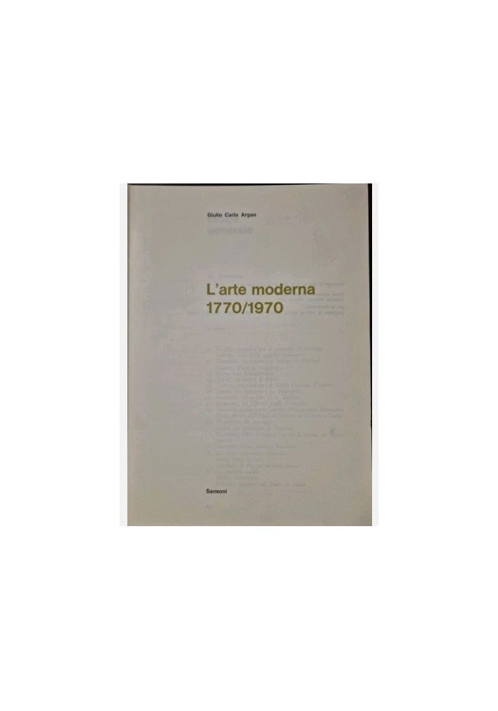 L'ARTE MODERNA 1770 1970 di Giulio Carlo Argan 1971 Sansoni Libro Manuale su