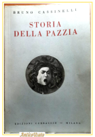 STORIA DELLA PAZZIA di Bruno Cassinelli 1936 edizioni Corbaccio