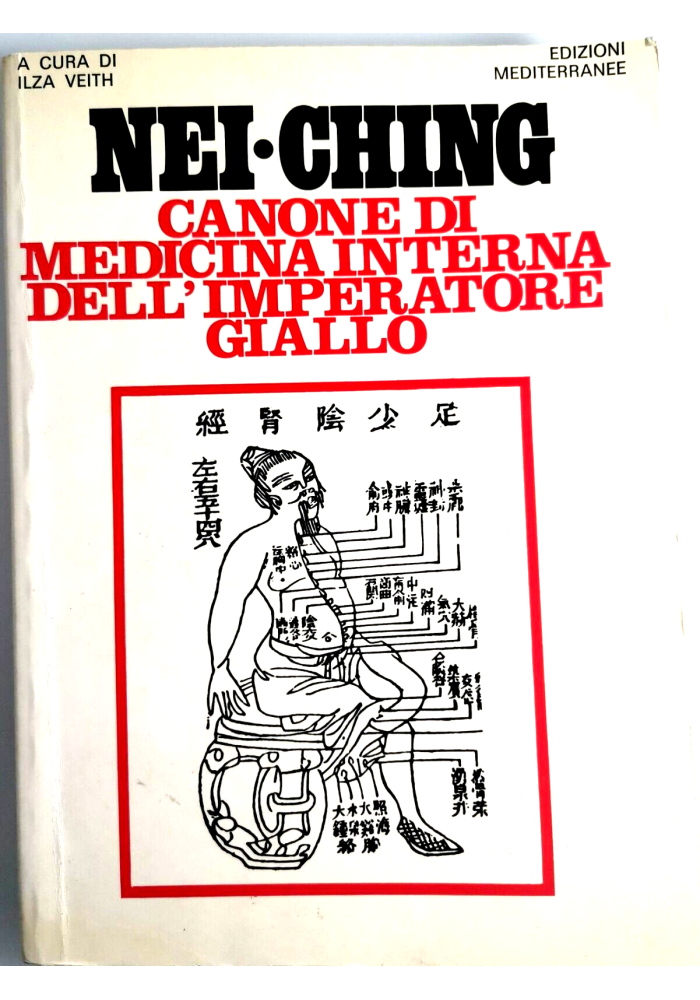 CANONE DI MEDICINA INTERNA DELL'IMPERATORE GIALLO di Nei Ching 1987 libro