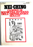 CANONE DI MEDICINA INTERNA DELL'IMPERATORE GIALLO di Nei Ching 1987 libro