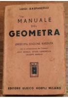 MANUALE DEL GEOMETRA di Luigi Gasparrelli 1958 Hoepli Editore libro