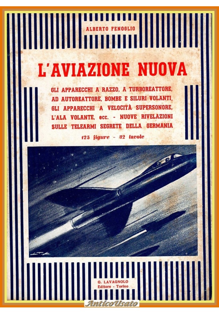 L'AVIAZIONE NUOVA di Alberto Fenoglio Lavagnolo Libro aerei volo aeronautica