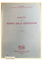 ESERCIZI DI SCIENZA DELLE COSTRUZIONI volume I Elio Giangreco 1951 Liguori Libro