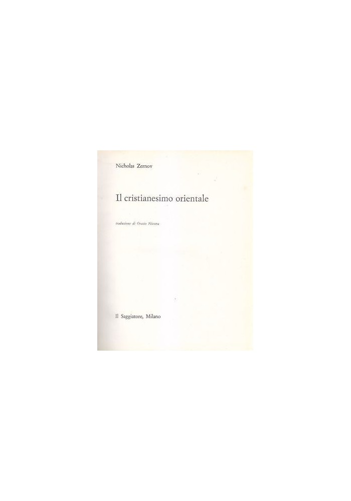 Il Cristianesimo Orientale di Nicholas Zernov 1961 Il Saggiatore libro filosofia